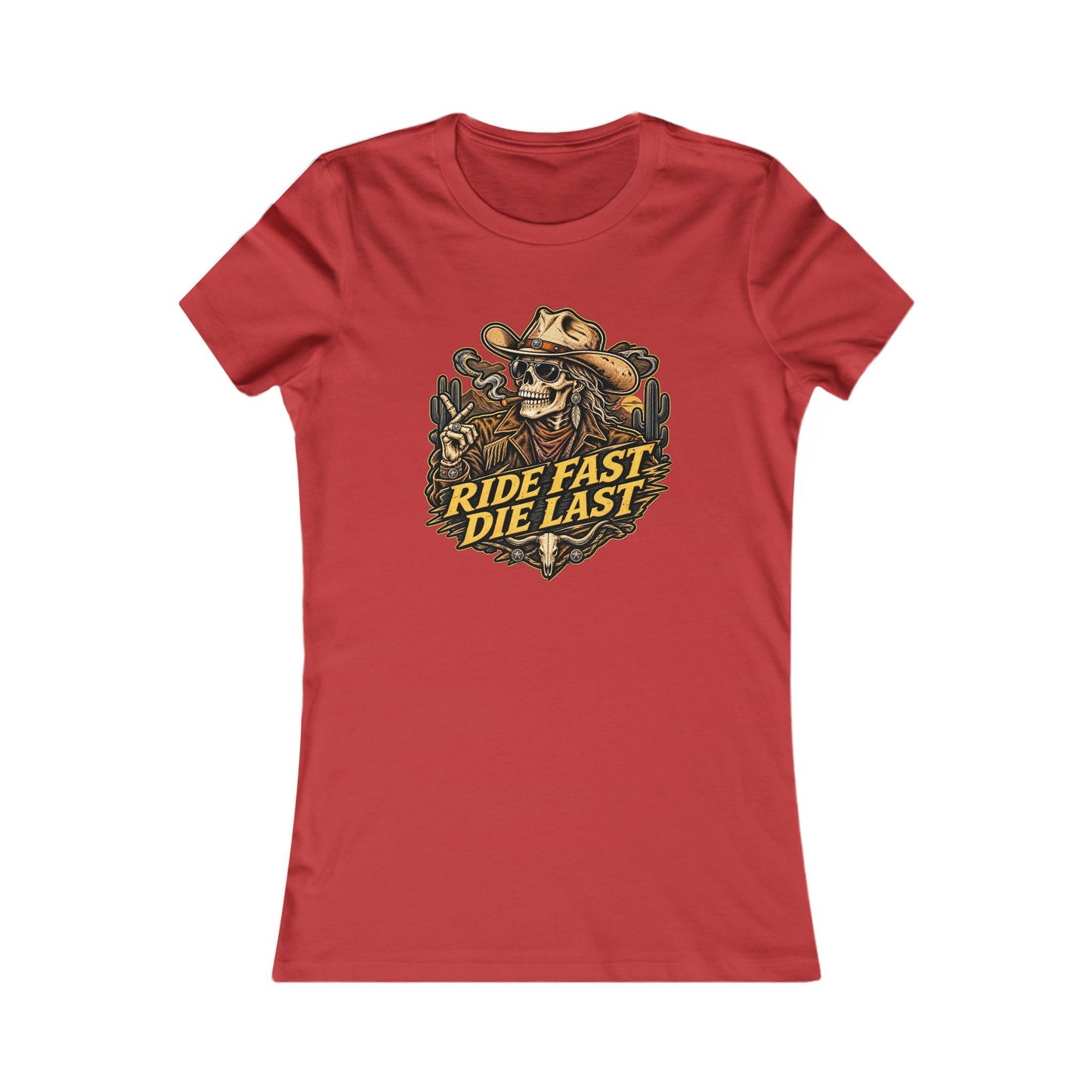 Ride Fast Die Last Motorcycle — Women's Favorite Graphic Tee