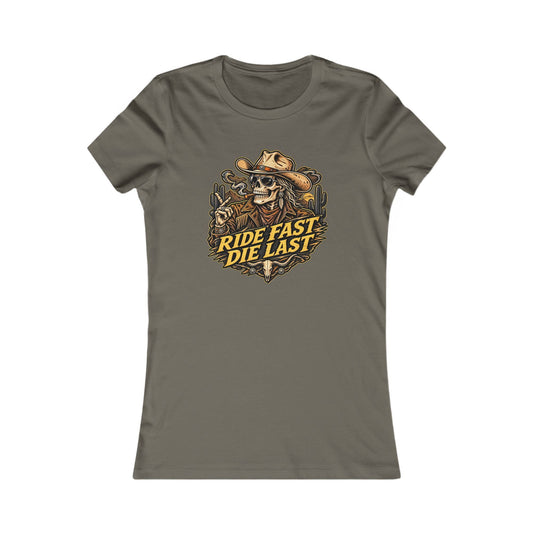 Ride Fast Die Last Motorcycle — Women's Favorite Graphic Tee