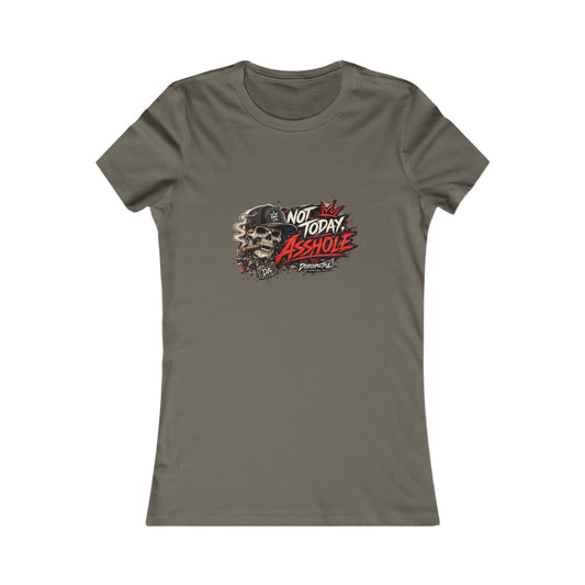 Not Today Asshole Skull — Women's Favorite Graphic Tee