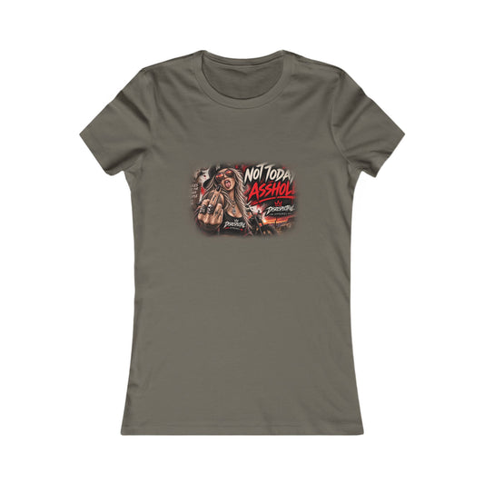 Not Today, Asshole — Women's Favorite Graphic Tee