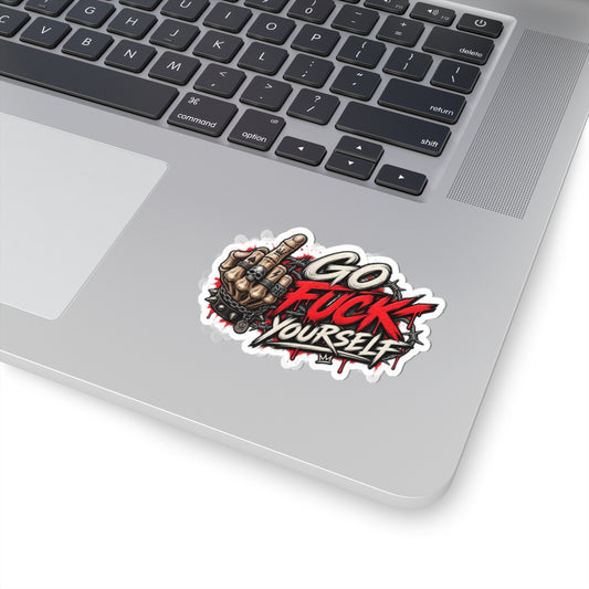 Go Fuck Yourself — Kiss-Cut Sticker