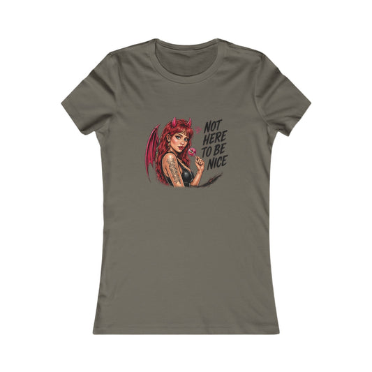 Not Here to Be Nice Devil Girl — Women's Favorite Graphic Tee