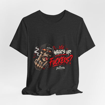 What’s Up, Fuckers? — Skull Streetwear Tee