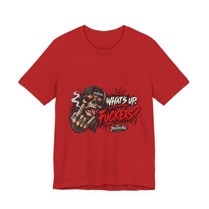 What’s Up, Fuckers? — Skull Streetwear Tee