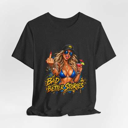 Bad Decisions, Better Stories — Beach Pinup Graphic Tee