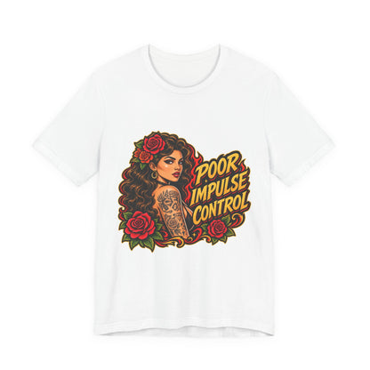 Poor Impulse Control — Tattoo Girl Graphic Tee