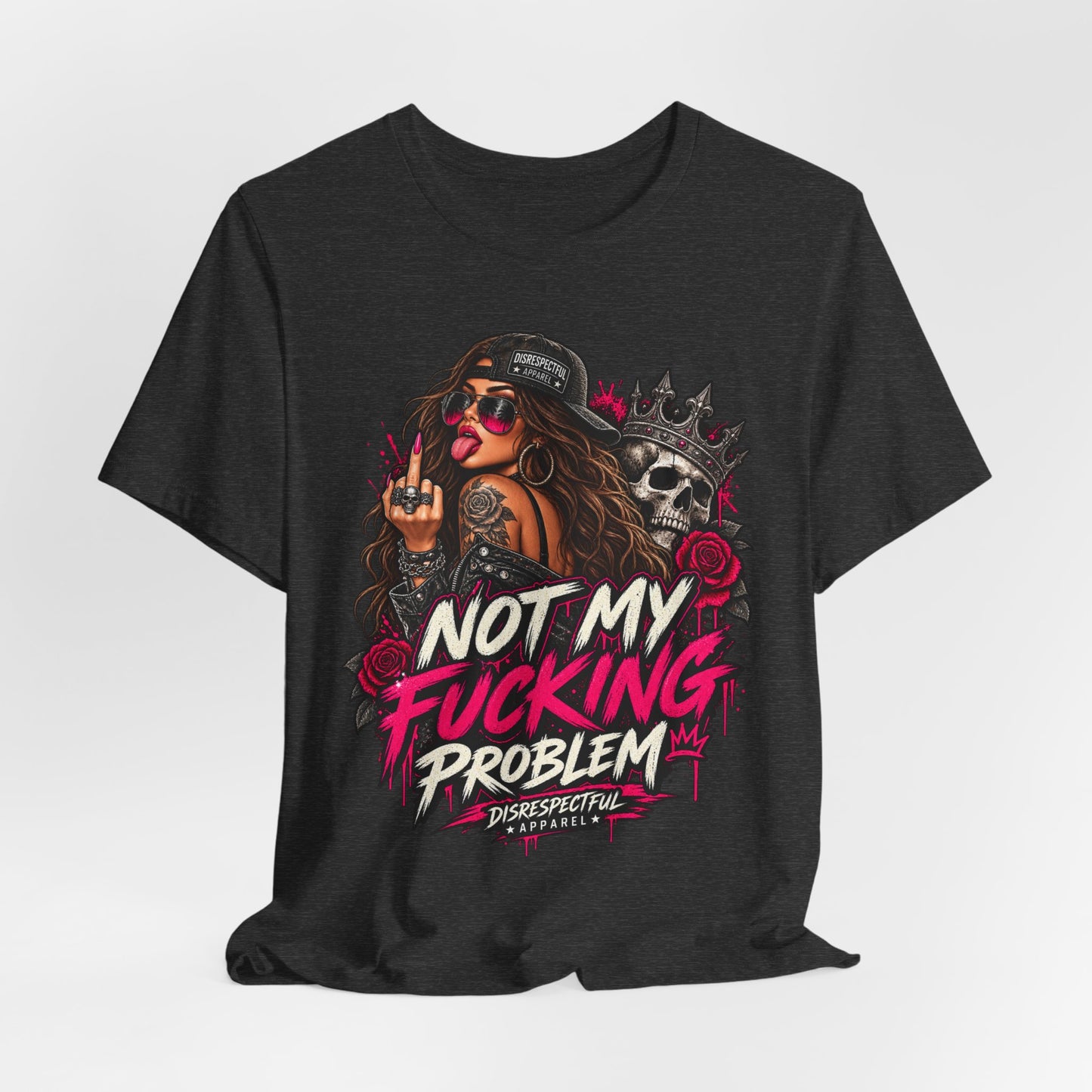 Not My Fucking Problem Graphic Tee