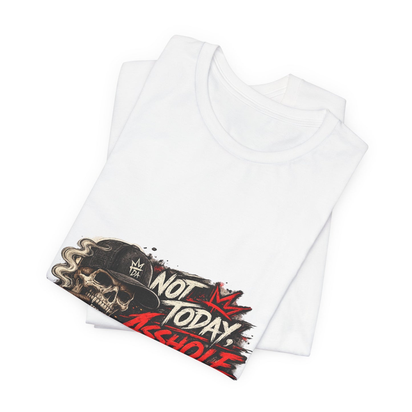Not Today Asshole Skull Tee — Edgy Graphic T‑Shirt