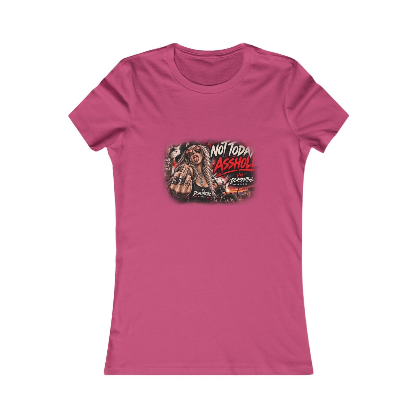 Not Today, Asshole — Women's Favorite Graphic Tee