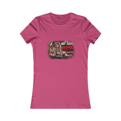 Not Today, Asshole — Women's Favorite Graphic Tee