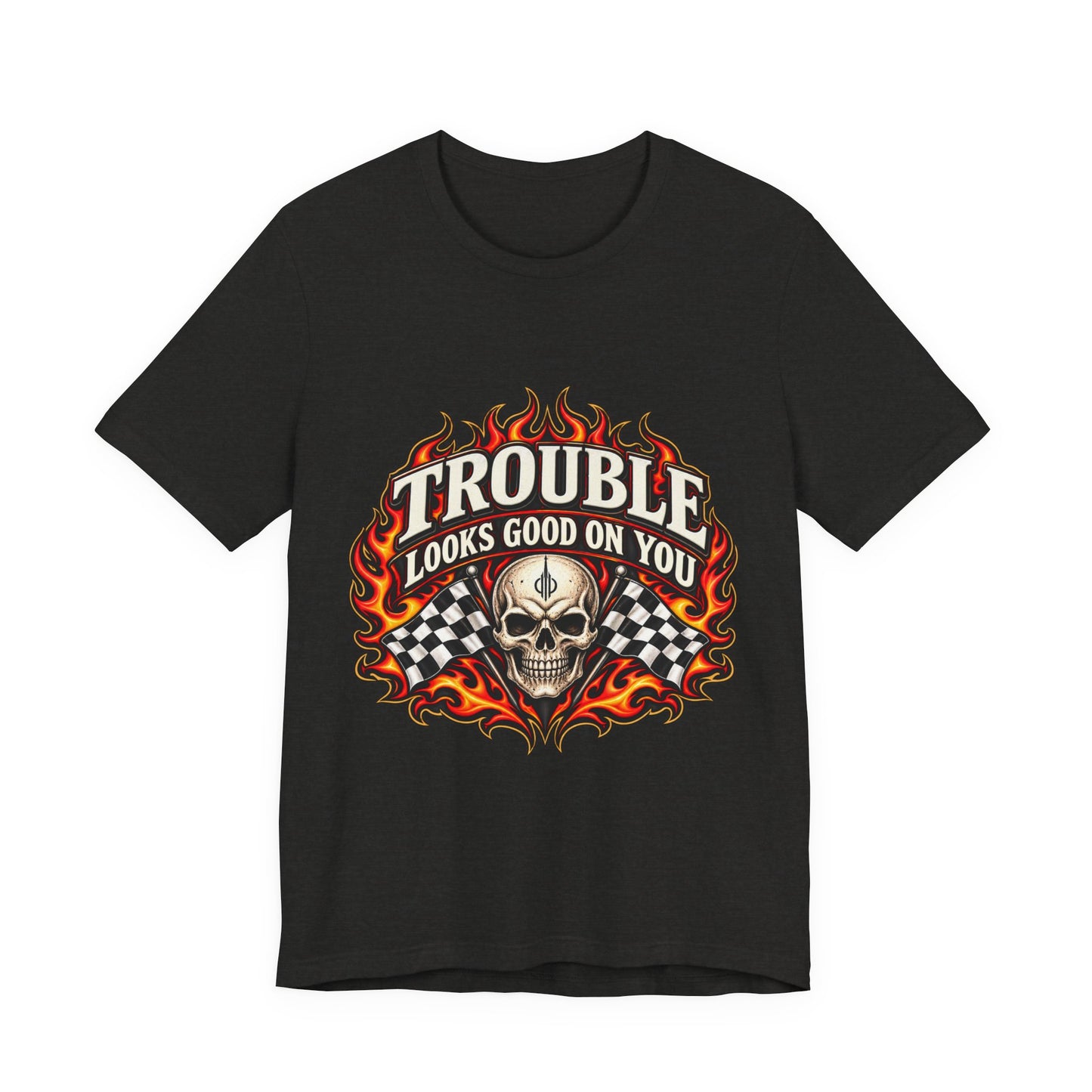 Trouble Looks Good On You Tee — Skull, Flames & Racing Flag Graphic Tee