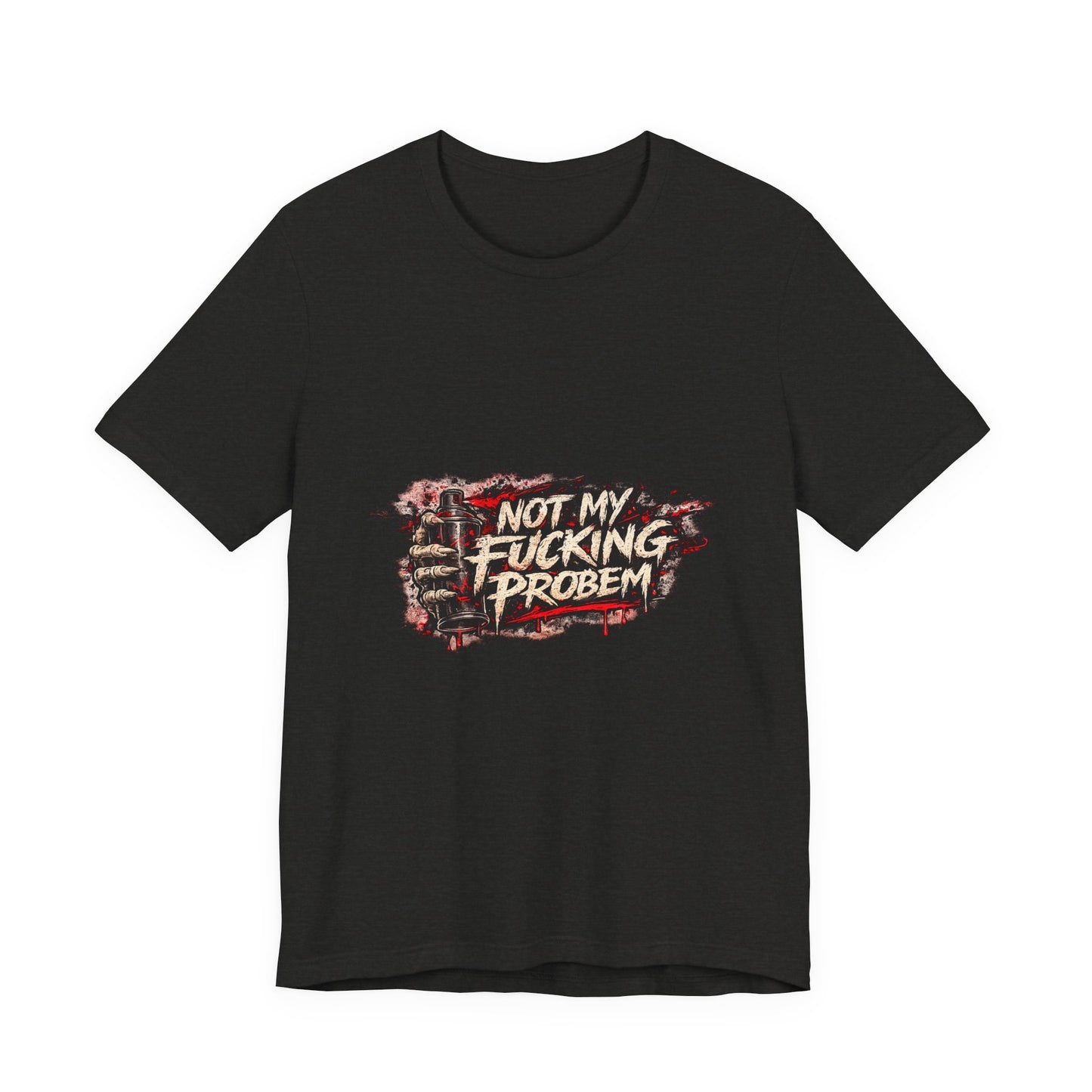 Not My Fucking Problem Graphic Tee - Bold Statement T‑Shirt