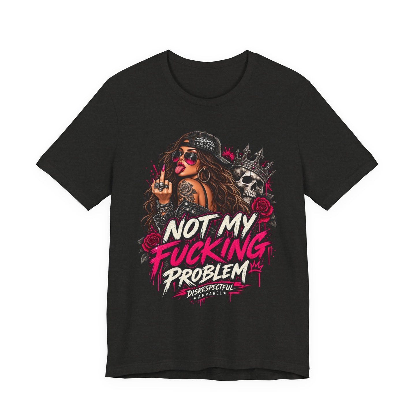 Not My Fucking Problem Graphic Tee