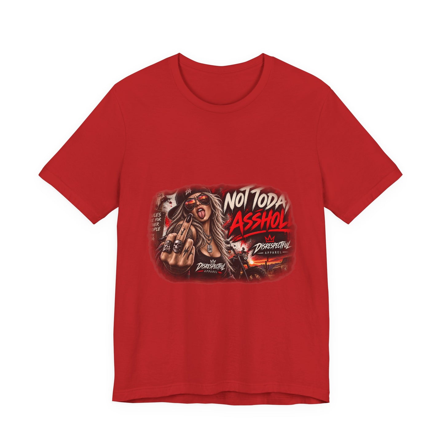 Not Today, Asshole — Rocker Statement Tee