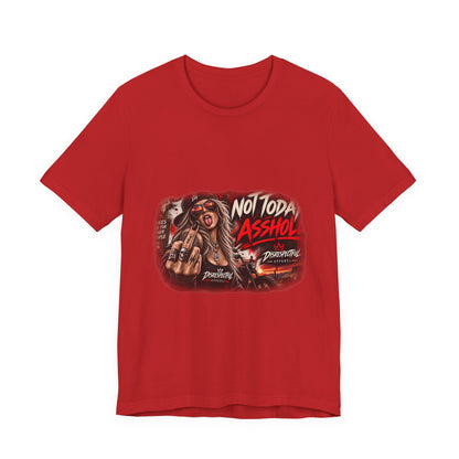 Not Today, Asshole — Rocker Statement Tee