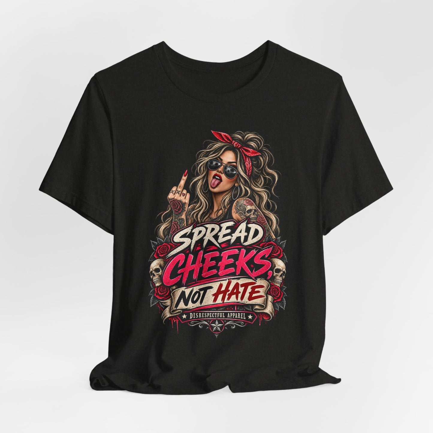 Spread Cheeks Not Hate T-Shirt