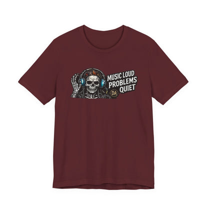 Skull Headphones Tee — "Music Loud Problems Quiet" Graphic Tee