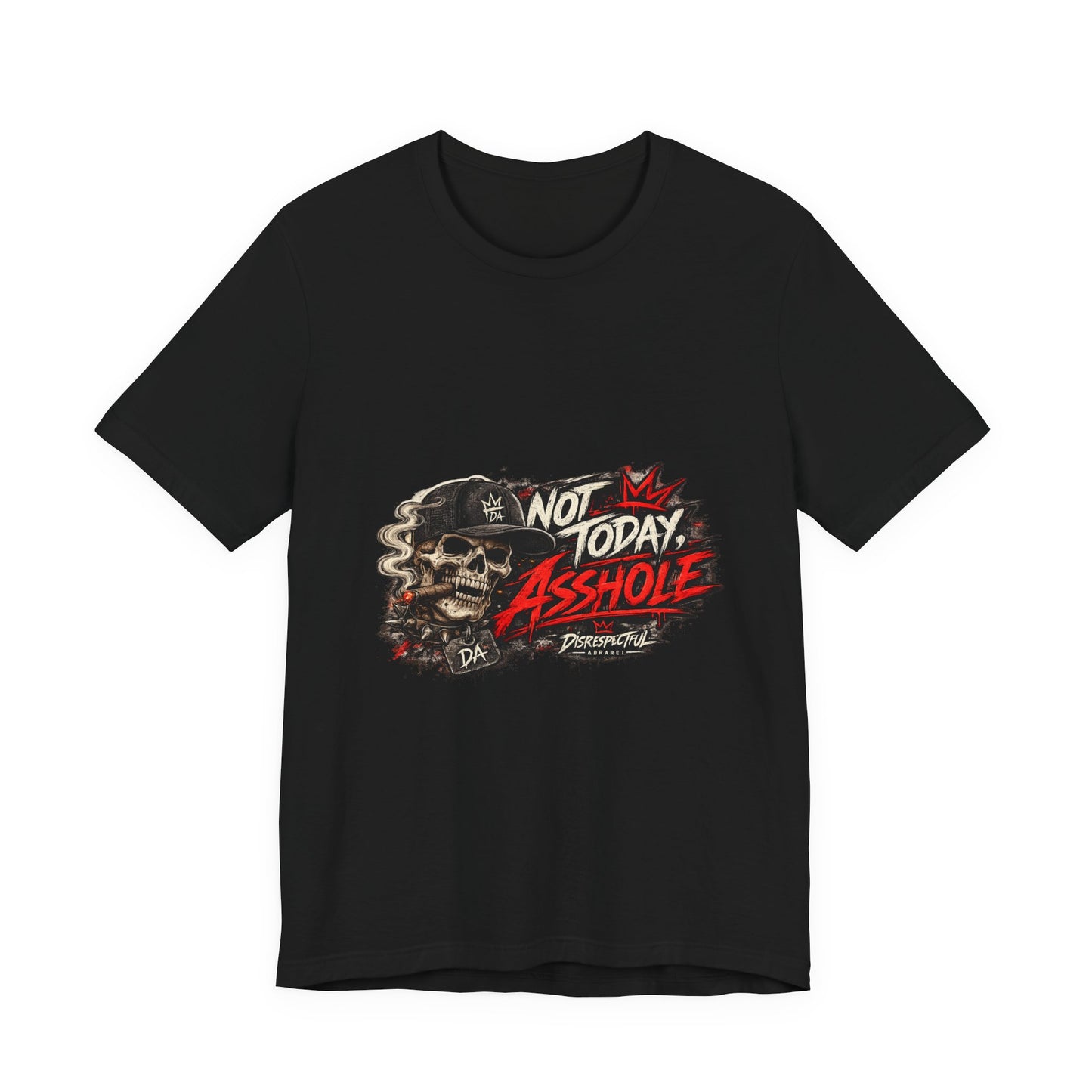 Not Today Asshole Skull Tee — Edgy Graphic T‑Shirt