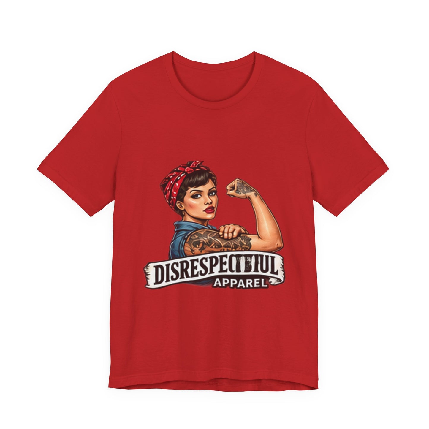 Rosie the Riveter — Disrespectful Graphic Tee