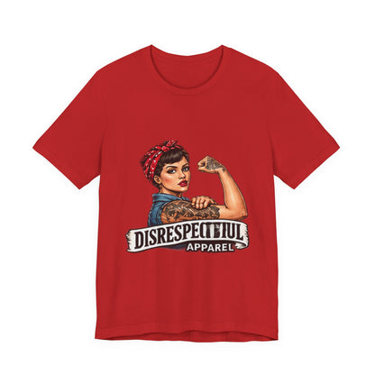 Rosie the Riveter — Disrespectful Graphic Tee
