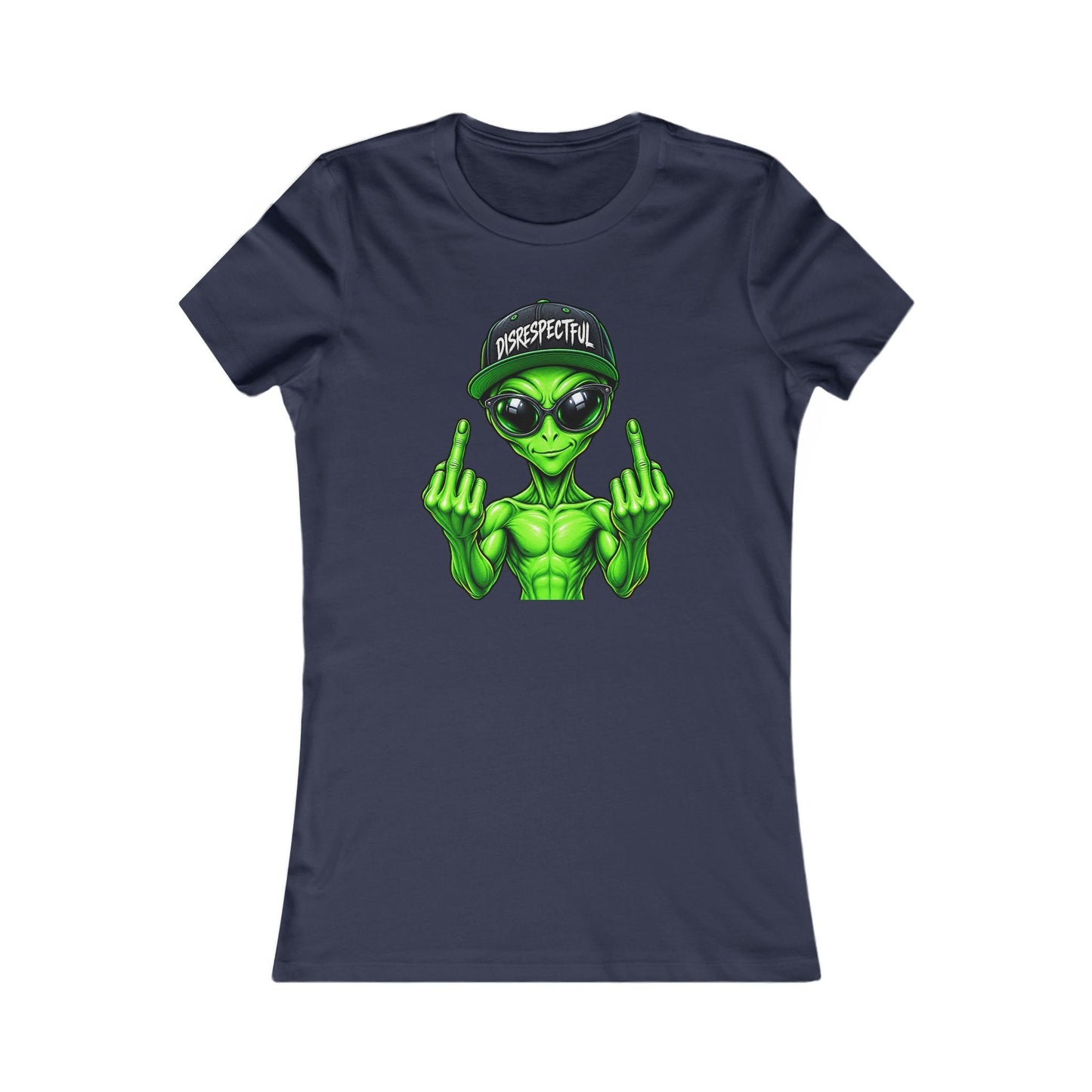Disrespectful Alien — Women's Favorite Graphic Tee
