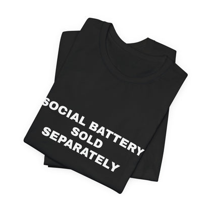 Social Battery Sold Separately — Unisex Graphic Tee