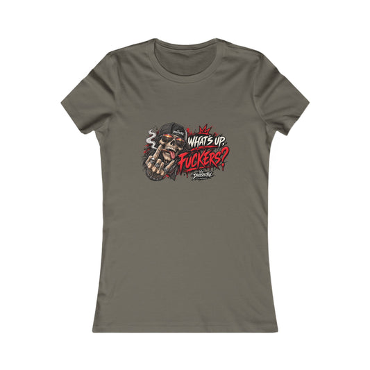 What’s Up, Fuckers? — Women's Favorite Graphic Tee
