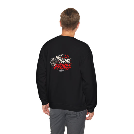 Not Today Asshole — Back-Print Graphic Crewneck