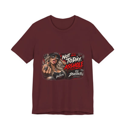 Not Today, Asshole — Attitude Graphic Tee