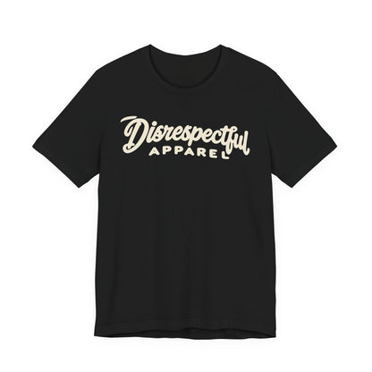 Disrespectful Apparel Script Logo Tee — Casual Graphic T-Shirt