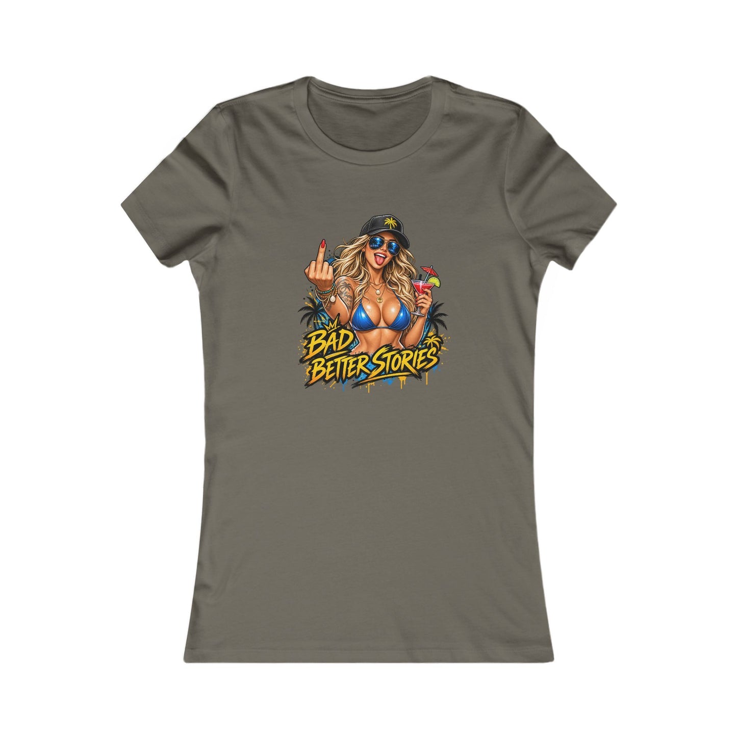 Bad Decisions, Better Stories — Women's Favorite Graphic Tee