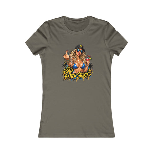 Bad Decisions, Better Stories — Women's Favorite Graphic Tee