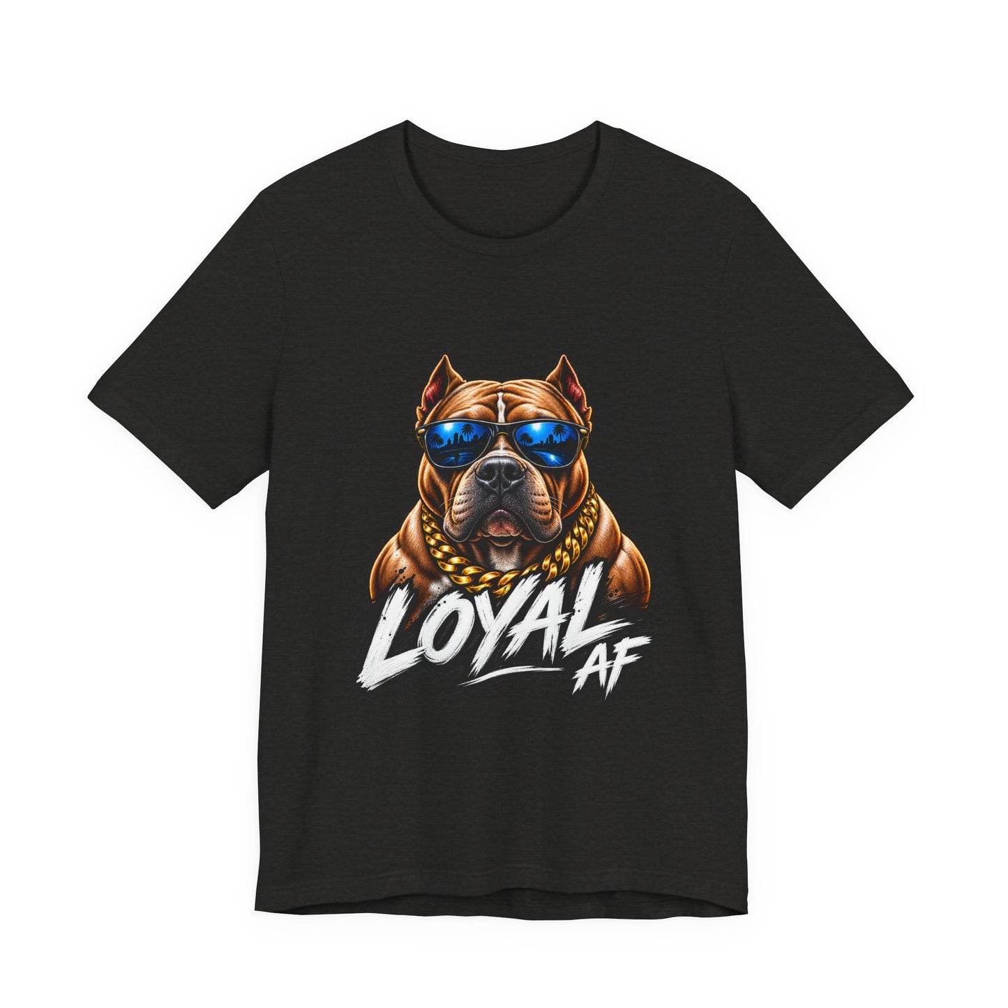 Loyal AF Pitbull T-Shirt — Cool Sunglasses Dog Graphic Tee