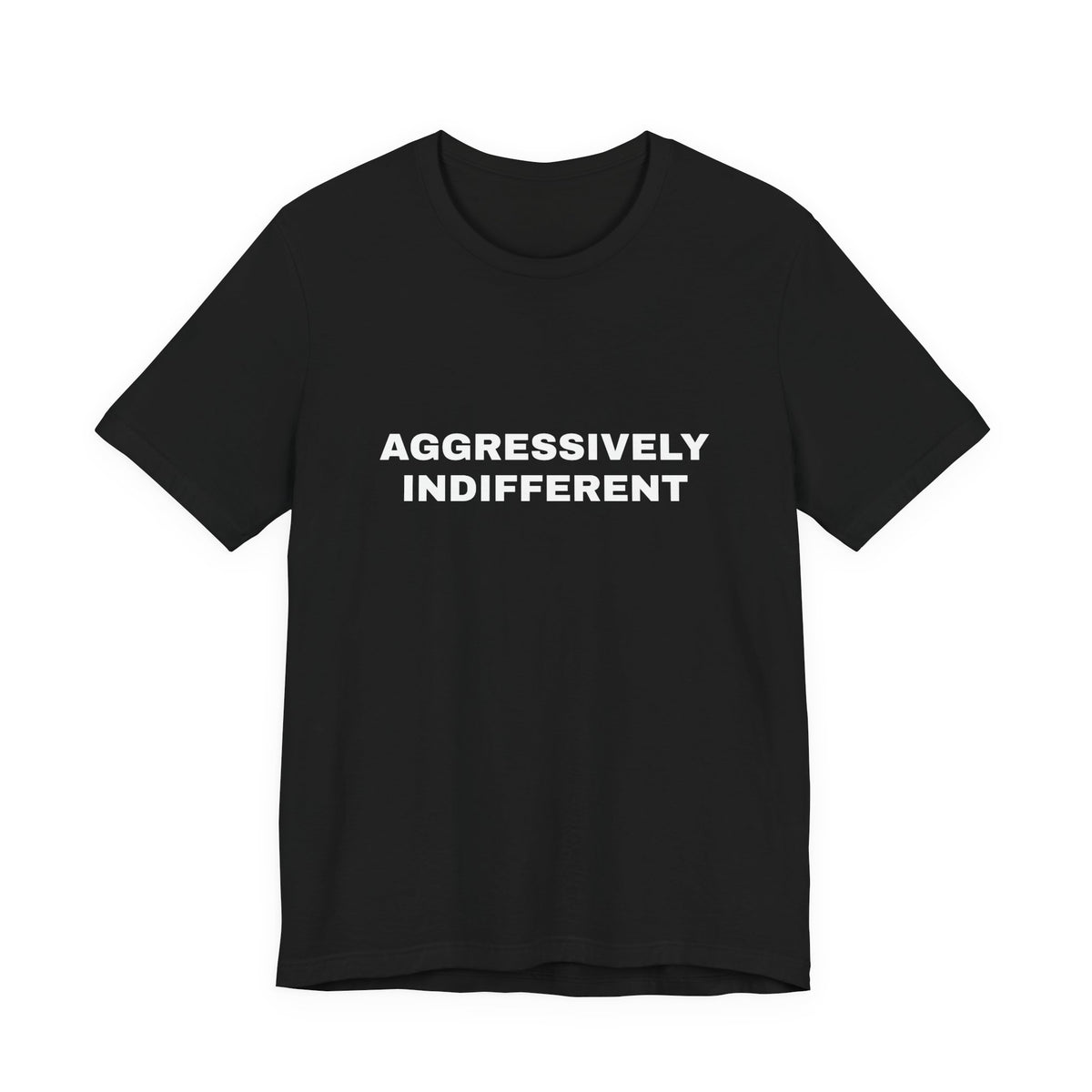 Aggressively Indifferent — Unisex Graphic Tee