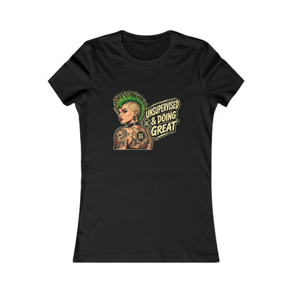 Unsupervised & Doing Great — Women's Favorite Graphic Tee