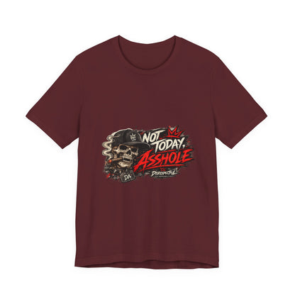 Not Today Asshole Skull Tee — Edgy Graphic T‑Shirt