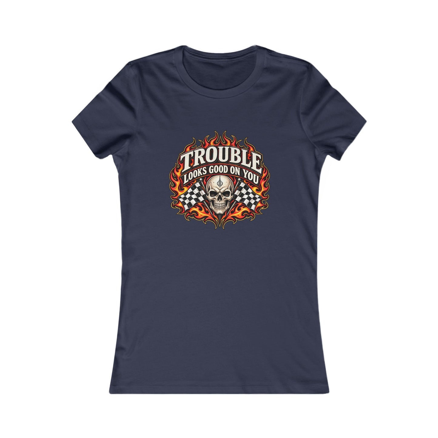 Trouble Looks Good On You — Women's Favorite Graphic Tee