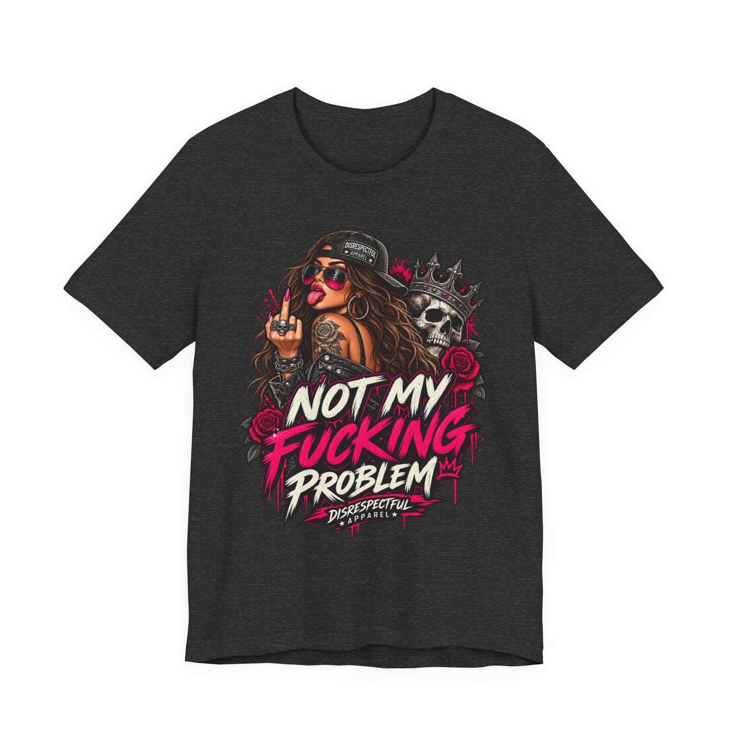 Not My Fucking Problem Graphic Tee