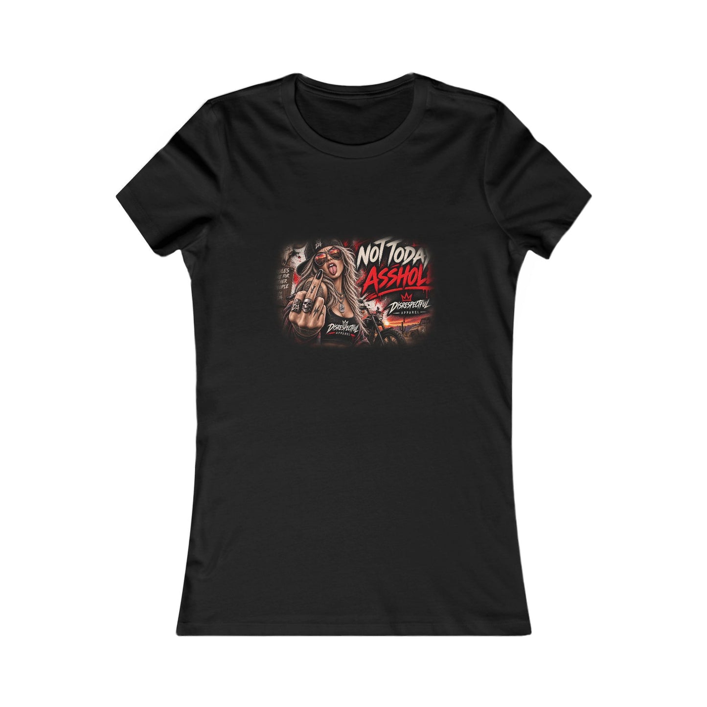 Not Today, Asshole — Women's Favorite Graphic Tee