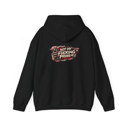 Not My Fucking Problem — Hard Edge — Back-Print Graphic Hoodie