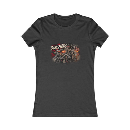 Disrespectful Streetwear — Women's Favorite Graphic Tee