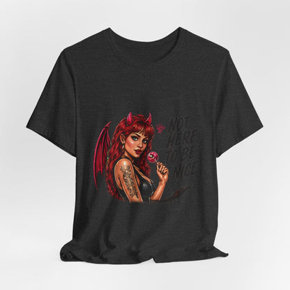 Not Here To Be Nice Devil Girl Tee