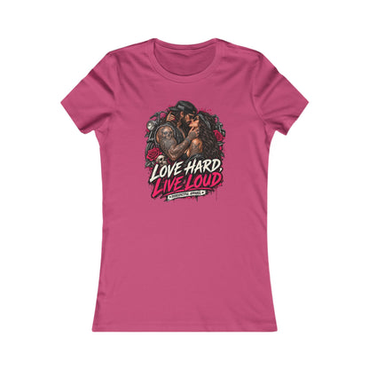 Love Hard Live Loud — Women's Favorite Graphic Tee