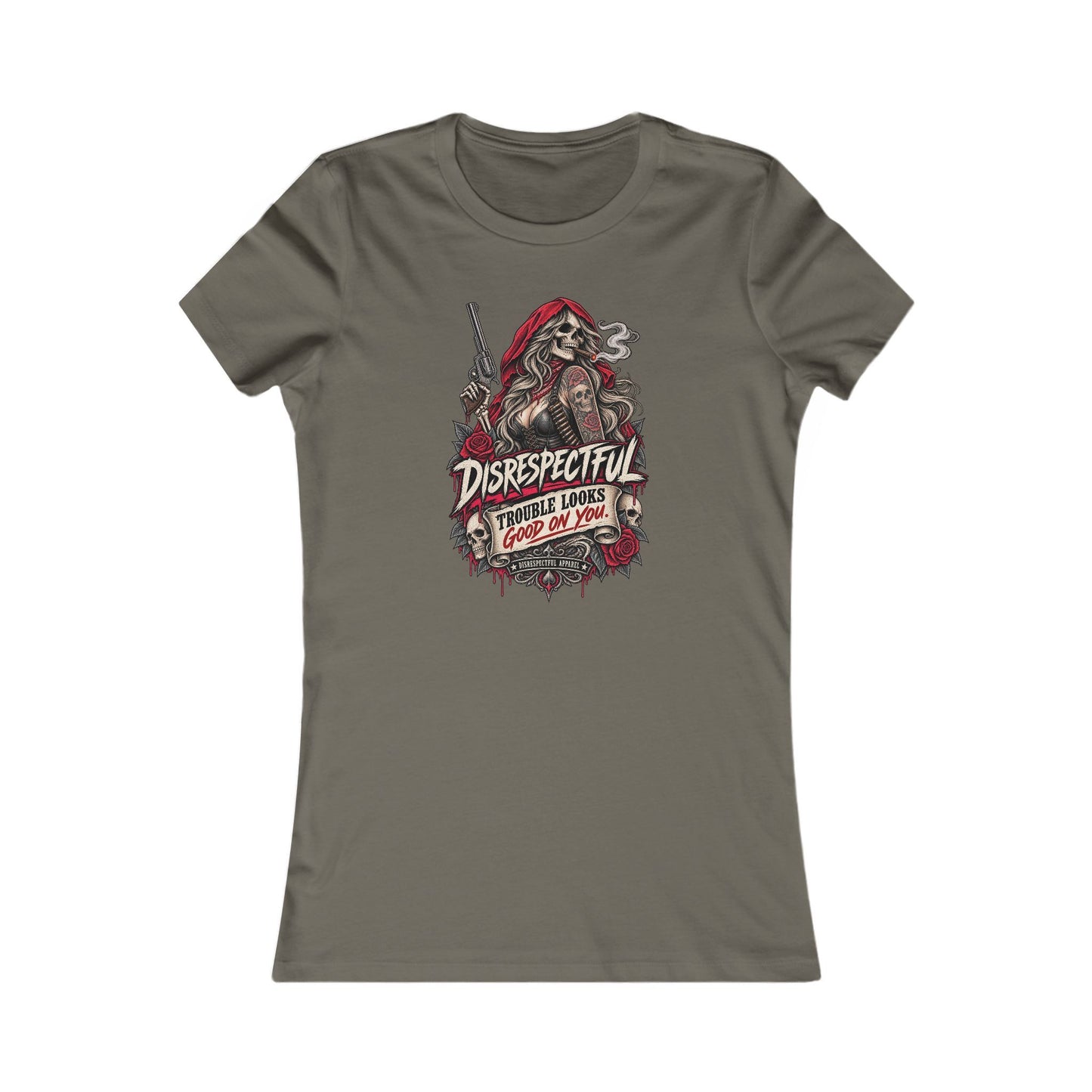 Disrespectful 'Trouble Looks Good On You' — Women's Favorite Graphic Tee