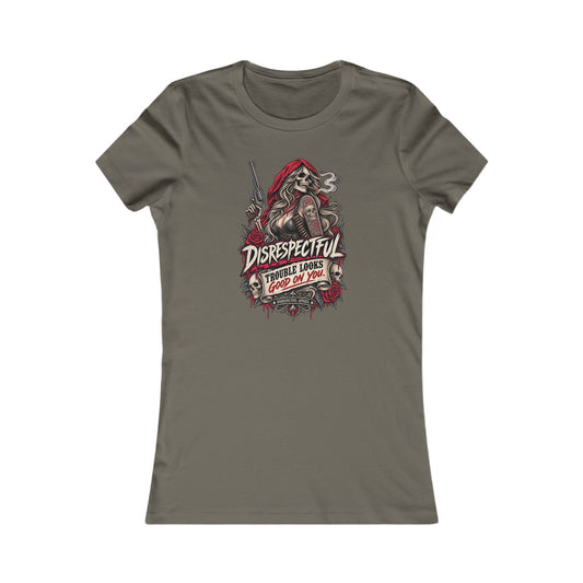 Disrespectful 'Trouble Looks Good On You' — Women's Favorite Graphic Tee