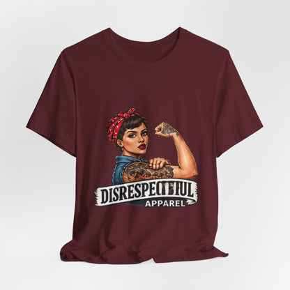 Rosie the Riveter — Disrespectful Graphic Tee