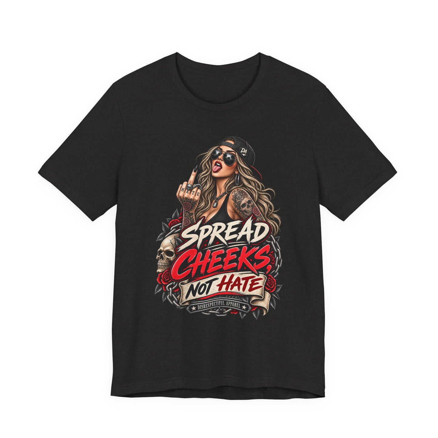 Spread Cheeks Not Hate Tee — Edgy Graphic T-Shirt