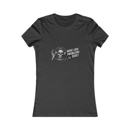Music Loud, Problems Quiet — Women's Favorite Graphic Tee