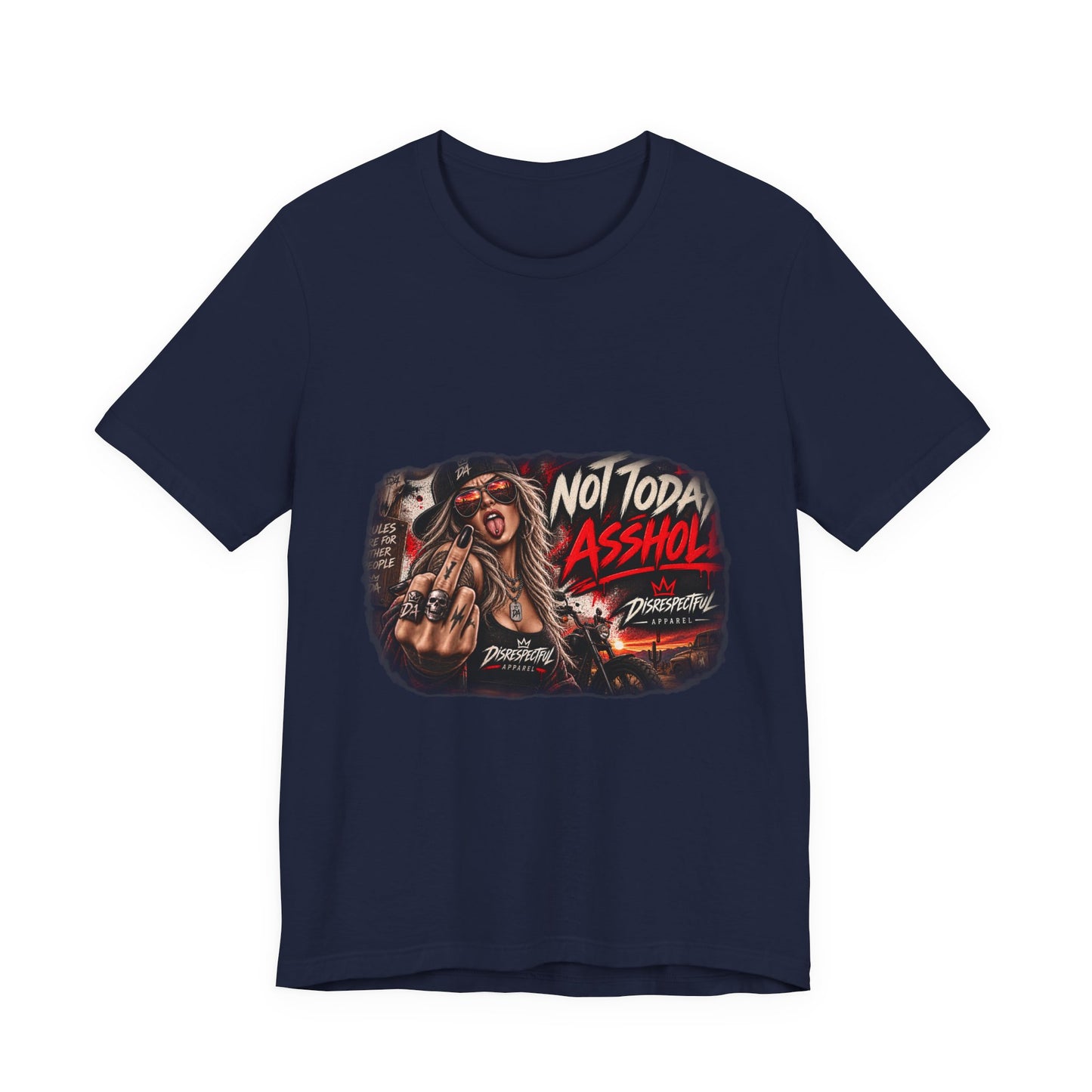 Not Today, Asshole — Rocker Statement Tee