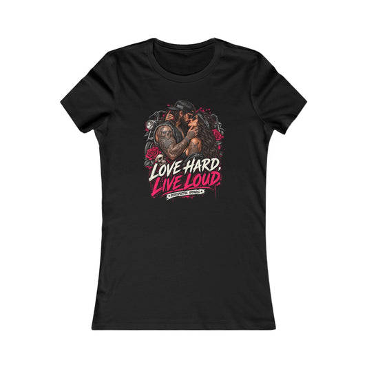 Love Hard Live Loud — Women's Favorite Graphic Tee